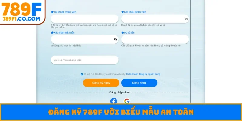 Đăng ký 789F với biểu mẫu an toàn