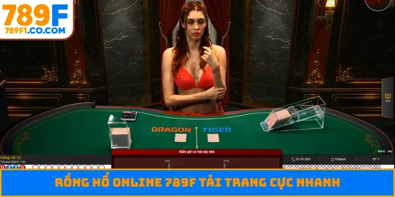 Rồng hổ online 789F tải trang cực nhanh