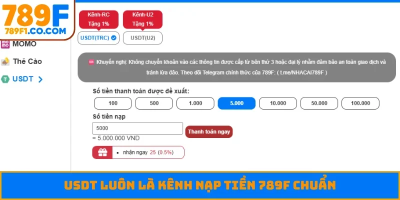 USDT luôn là kênh nạp tiền 789F chuẩn